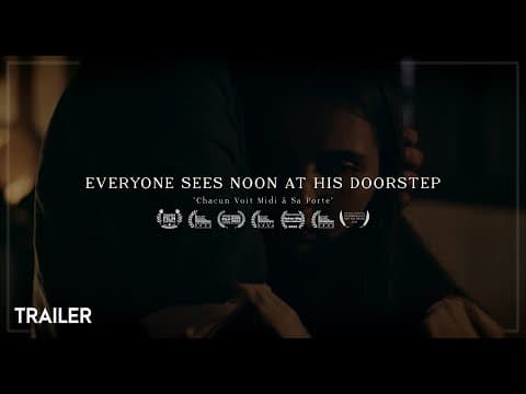 Everyone Sees Noon At His Doorstep - [Short Film Trailer 2022]