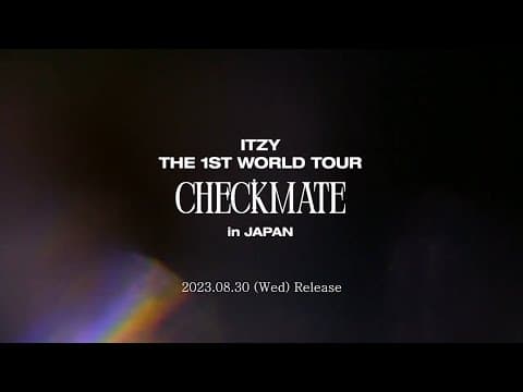ITZY LIVE DVD＆Blu-ray『ITZY THE 1ST WORLD TOUR ＜CHECKMATE＞in JAPAN』Digest Movie①