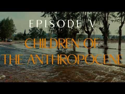 CHOOSE EARTH - CHILDREN OF ATHROPOCENE