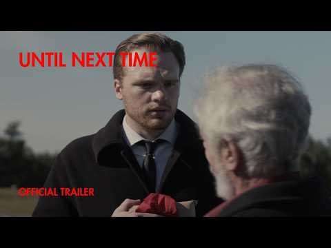UNTIL NEXT TIME | OFFICIAL TRAILER HD