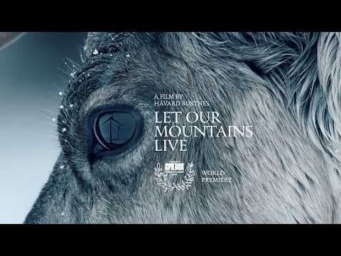 LET OUR MOUNTAINS LIVE - OFFICIAL TRAILER
