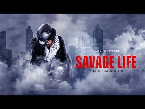 Savage Life - The Movie / Webbie's  Movie