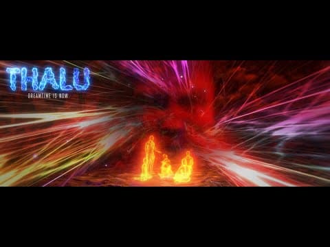Thalu: Dreamtime is Now Trailer
