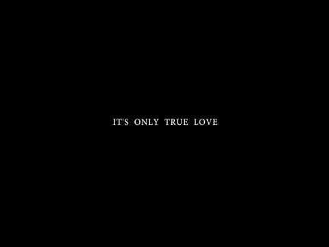 Trailer - It's Only True Love