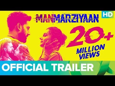 Manmarziyaan Official Trailer | Abhishek Bachchan, Taapsee Pannu, Vicky Kaushal, Anurag Kashyap