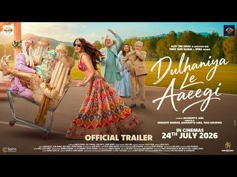 Dulhaniya Le Aaeegi | Official Trailer