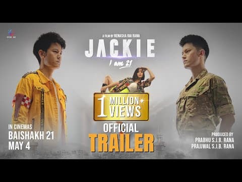 JACKIE - I AM 21| OFFICIAL TRAILER | DHIRAJ MAGAR | JASSITA GURUNG