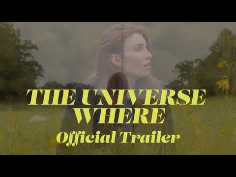 "The Universe Where" - Trailer - Indie Comedy Film