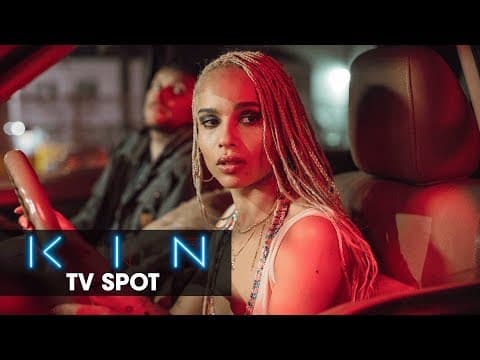 Kin (2018 Movie) Official TV Spot “Survivor” - Dennis Quaid, Zoe Kravitz