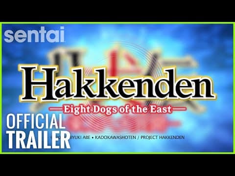 Hakkenden: Eight Dogs of the East Official Trailer