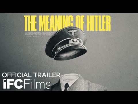 The Meaning of Hitler - Official Trailer | HD | IFC Films