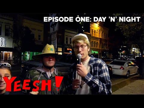 Yeesh TV Episode One: Day ‘N’ Night