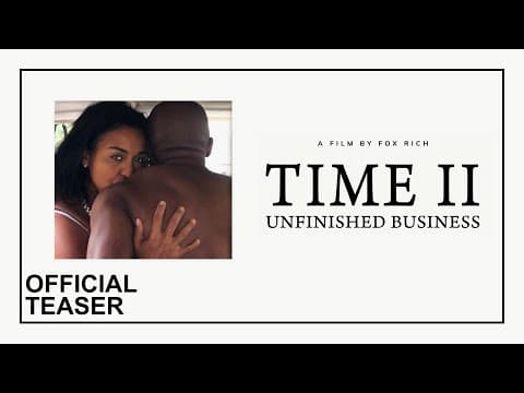 TIME II Unfinished Business TEASER