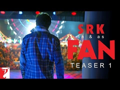 Fan | Official Teaser 1 | Shah Rukh Khan
