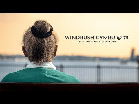 Windrush Cymru @ 75 (Official Documentary Trailer)