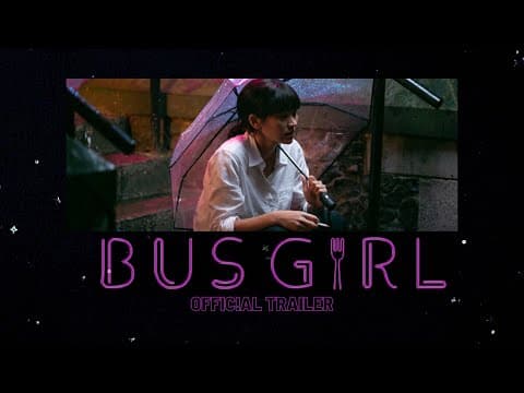 BUS GIRL - OFFICIAL TRAILER