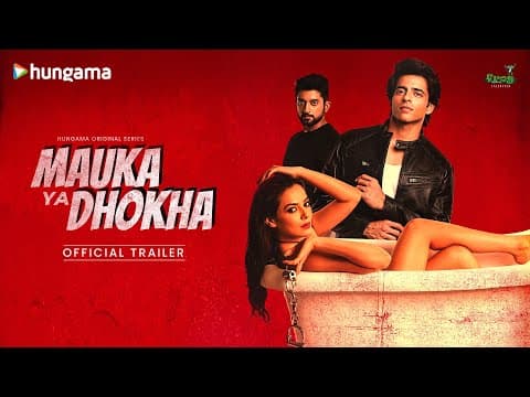 Mauka Ya Dhokha (Official Trailer) Hungama Original Show | Samiksha B, Aabhas M, Himanshu M