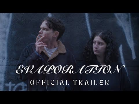 Evaporation | Official Trailer