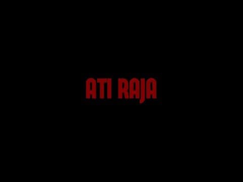 Official Teaser 'Ati Raja'