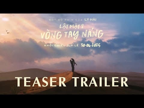 LẬT MẶT 8: VÒNG TAY NẮNG | TEASER TRAILER | Khởi Chiếu Dịp Lễ 30.04.2025