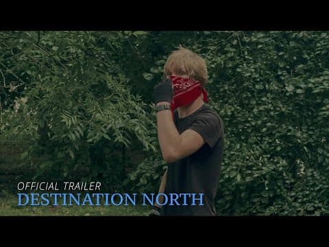 DESTINATION NORTH OFFICIAL TRAILER 1