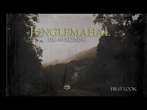 Junglemahal-The Awakening 4K First Look Teaser