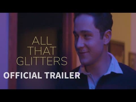 ALL THAT GLITTERS | Official Trailer HD
