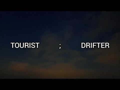Tourist;Drifter TRAILER