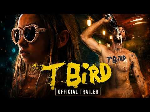 T Bird | Official Trailer