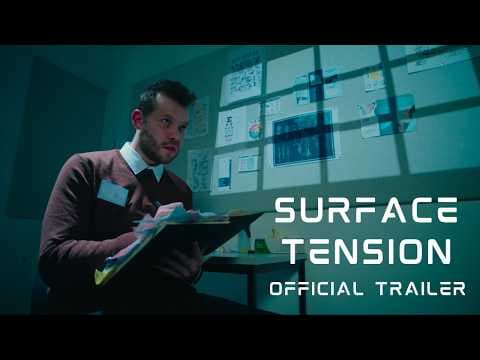 Surface Tension | OFFICIAL TRAILER