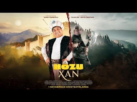HOZU XAN Rəsmi Trailer