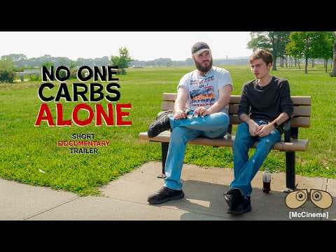 "No One Carbs Alone" SHORT FILM TRAILER