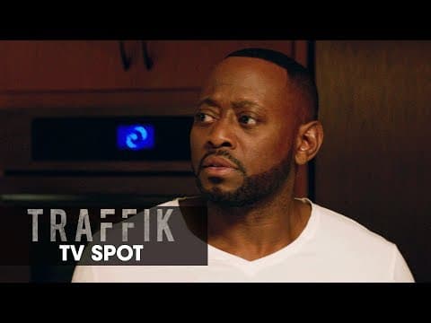 TRAFFIK (2018 Movie) Official TV Spot – "Refuse"