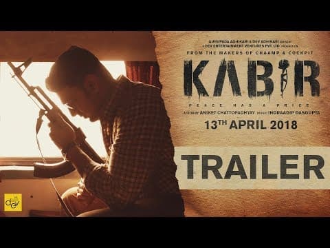 KABIR Official Trailer | Dev | Rukmini Maitra | Aniket Chattopadhyay | 13th April 2018