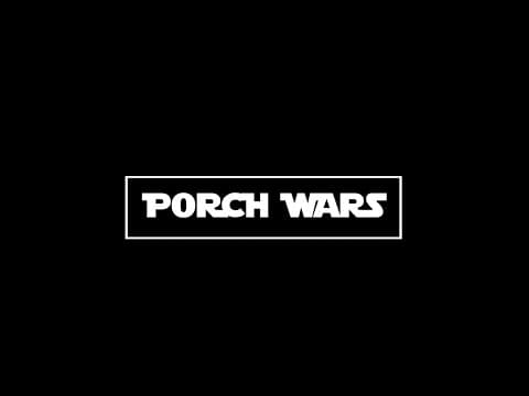 Porch Wars: Darkness Arrives