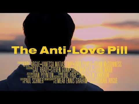 The Anti Love Pill - Trailer
