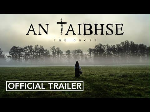 AN TAIBHSE (The Ghost) - Irish Language Horror Film Official Trailer