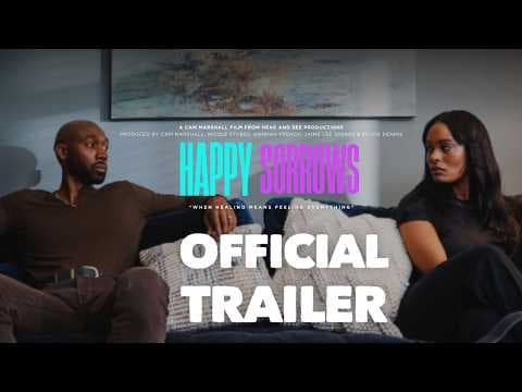Happy Sorrows Official Trailer