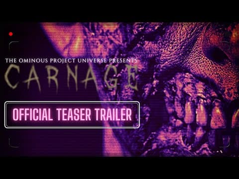 The Ominous Project Universe Presents: C A R N A G E  | Official Teaser Trailer (2021)
