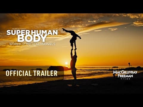 Superhuman Body - Official IMAX Trailer, Narrated by Matthew McConaughey