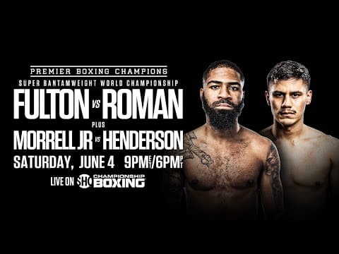 Fulton vs Roman FIGHT PREVIEW: June 4, 2022 | PBC on Showtime