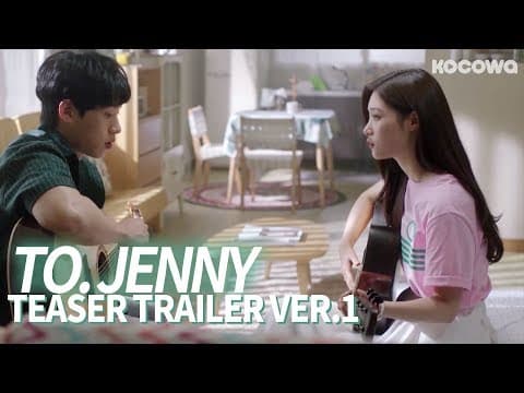"I have to learn how to play the guitar" [To. JennyㅣTeaser Trailer Ver.1]