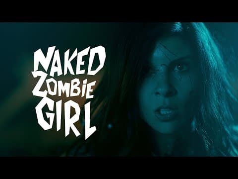 Naked Zombie Girl is Back! Trailer #1 - 4K