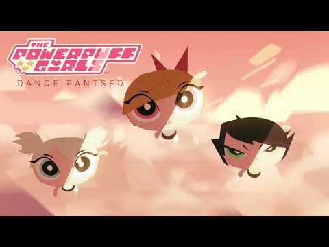 The Powerpuff Girls: Dance Pantsed - Trailer