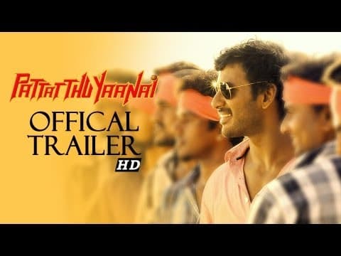 Pattathu Yaanai - Official Theatrical Trailer