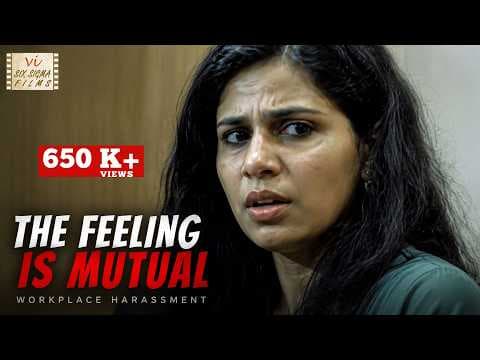 Feeling Is Mutual | A Short Film On Workplace Harassment | Six Sigma Films
