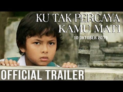 Official Trailer Ku Tak Percaya Kamu Mati | 10 Oktober 2019 di Bioskop