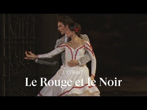 [EXTRAIT] LE ROUGE ET LE NOIR by Pierre Lacotte (Dorothée Gilbert & Hugo Marchand)