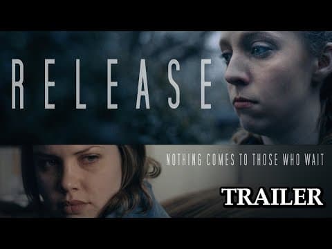 RELEASE - Official Movie Trailer - Drama