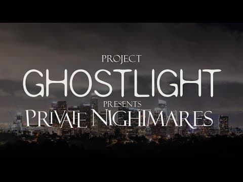 Launch Date - Project Ghostlight presents Private Nightmares